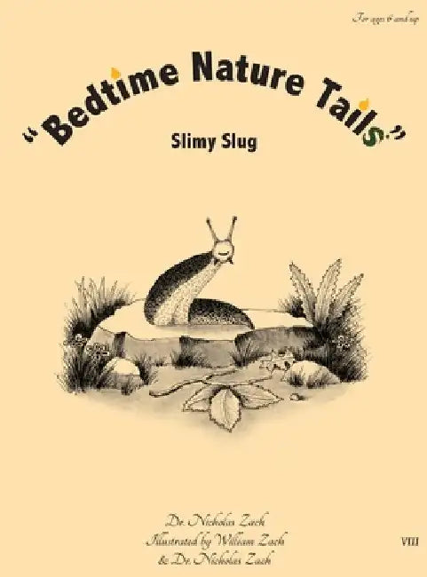 "Bedtime Nature Tails": Slimy Slug by Nicholas Zach