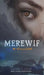 Merewif: the Mermaid Witch by Amanda Adam