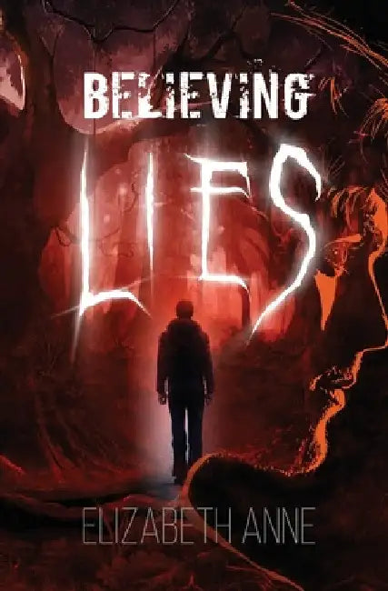 Believing Lies by Elizabeth Anne
