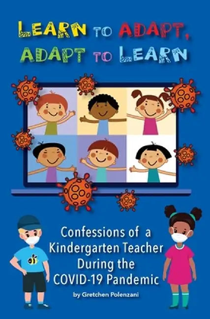 Learn to Adapt, Adapt to Learn by Gretchen Polenzani