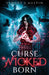 Curse of the Wicked Born by Sydney J. Austin