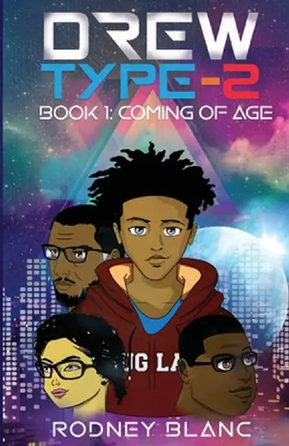 Drew Type 2: Coming of Age by Rodney Blanc