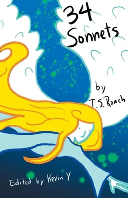 34 Sonnets by T. S. Roach