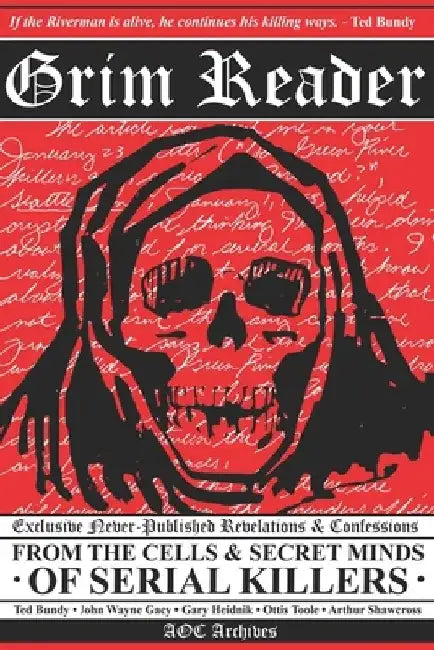 Grim Reader: Revelations & Confessions from the Cells & Secret Minds of Serial Killers by Aoc Archives