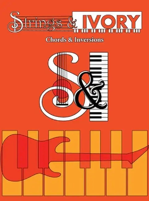 Strings and Ivory: Chords and Inversions by Jeffrey Carl