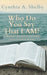 Who Do You Say That I AM?: A Woman's Journey to Growing Closer To God in A Year by Cynthia A. Shelby
