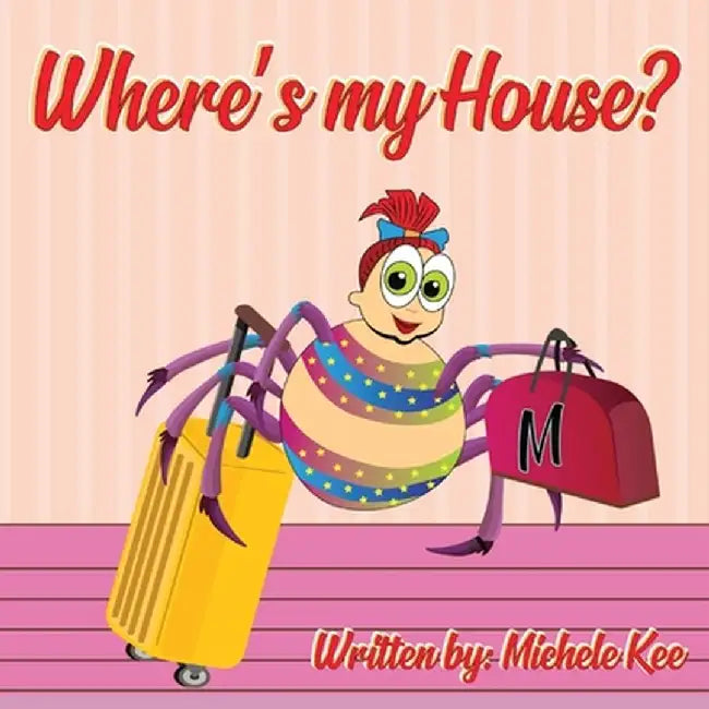 Where's My House? by Michele Kee