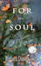 For the Soul by Barbara Daniels Dena