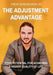 The Adjustment Advantage: Your Potential for Achieving a Higher Quality of Life by DC Trent Scheidecker