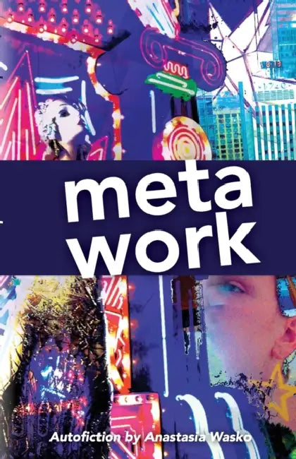 Meta Work by Anastasia Wasko