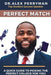 Perfect Match: A Quick Guide To Picking The Perfect College For You! by Alex Perryman
