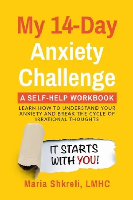 My 14-Day Anxiety Challenge by Maria Shkreli Lmhc