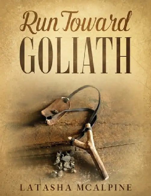 Run Toward Goliath 31 Day Devotional Journal by Latasha McAlpine