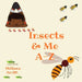 Insects & Me A-Z by Mélissa Smith