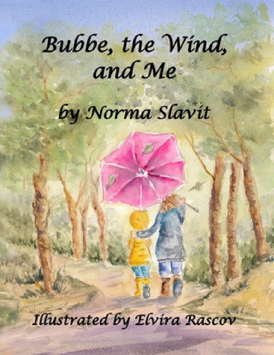Bubbe, the Wind, and Me by Norma Slavit