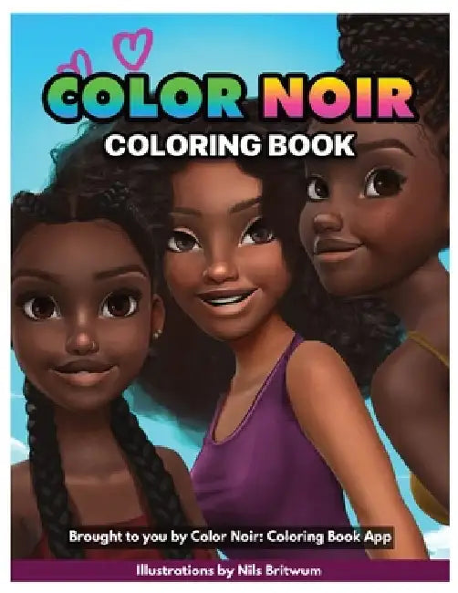 Color Noir: A Coloring Book Celebrating Black Culture by Okome, Muoyo