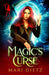 Magic's Curse by Mari Dietz