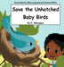 Save the Unhatched Baby Birds by K. Nitsugua