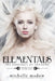 Elementals: The Prophecy of Shadows by Michelle Madow