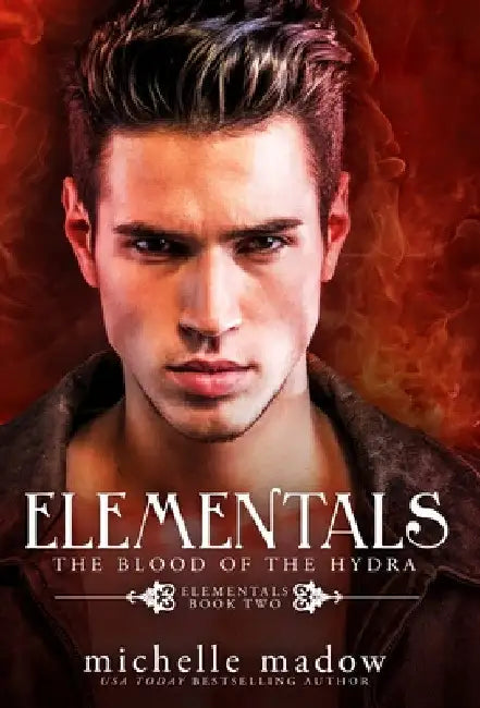 Elementals 2: The Blood of the Hydra by Michelle Madow