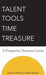 Talent Tools Time Treasure - A Prosperity Decision Guide by David Wick