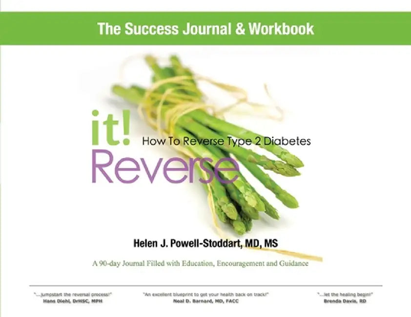 Reverse It: How to Reverse Type 2 Diabetes and Other Chronic Diseases Success Journal and Workbook by Helen Powell-Stoddart