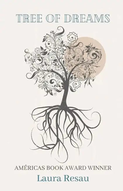 Tree of Dreams by Laura Resau