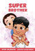 Super Brother by Tina Ormiston