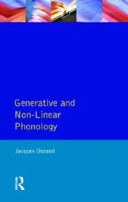 Generative and Non-Linear Phonology by Durand Jacques