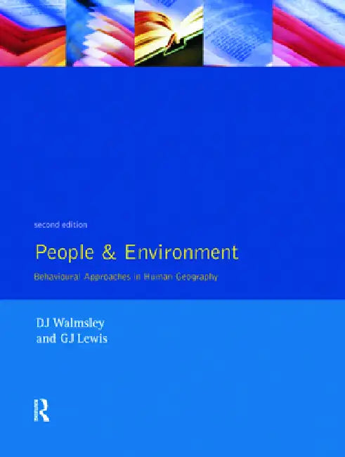 People and Environment: Behavioral Approaches in Human Geography by D. J. Walmsley