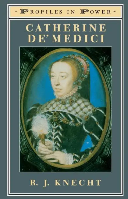 Catherine De'medici by R. J. Knecht