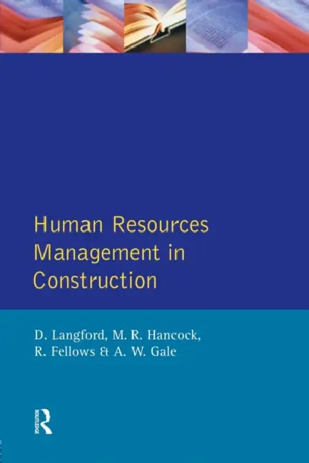 Human Resources Management in Construction by David Langford, R. F. Fellows, M. R. Hancock