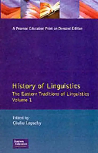 History of Linguistics :The Eastern Traditions of Linguistics by Giulio C. Lepschy