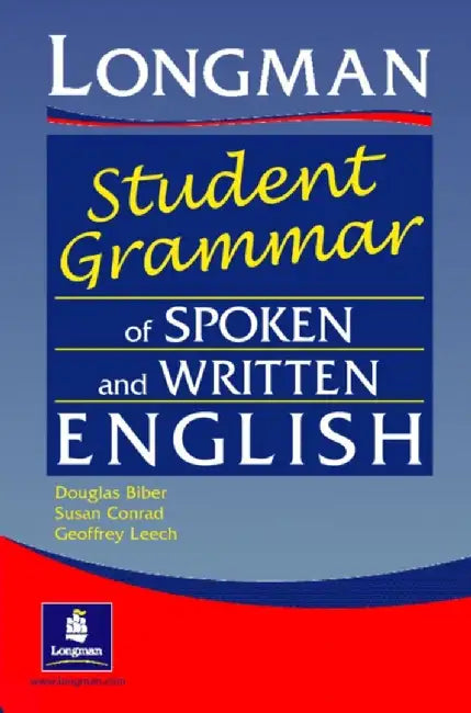 Longman Student Grammar of Spoken and Written English by Douglas Biber