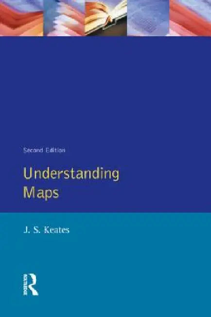 Understanding Maps by J. S. Keates