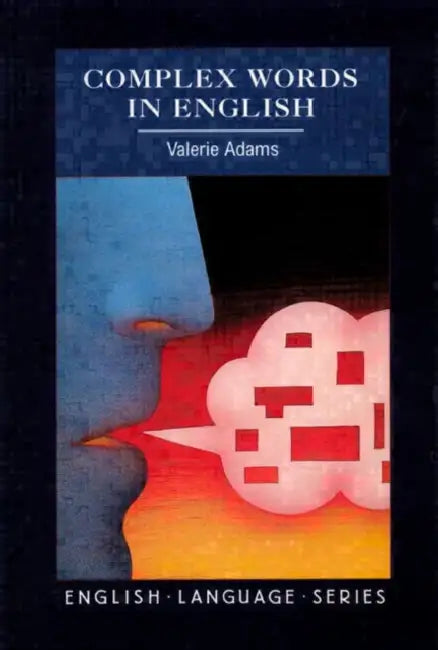 Complex Words in English by Valerie Adams