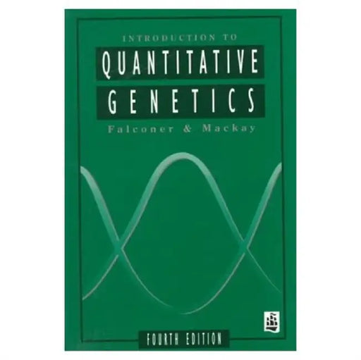 Introduction to Quantitative Genetics by Douglas S. Falconer
