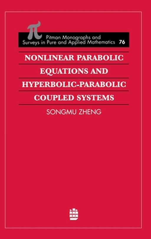 Nonlinear Parabolic Equations and Hyperbolic-Parabolic Coupled Systems by Songmu Zheng