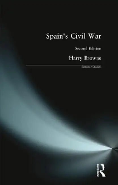 Spain's Civil War by Harry Browne