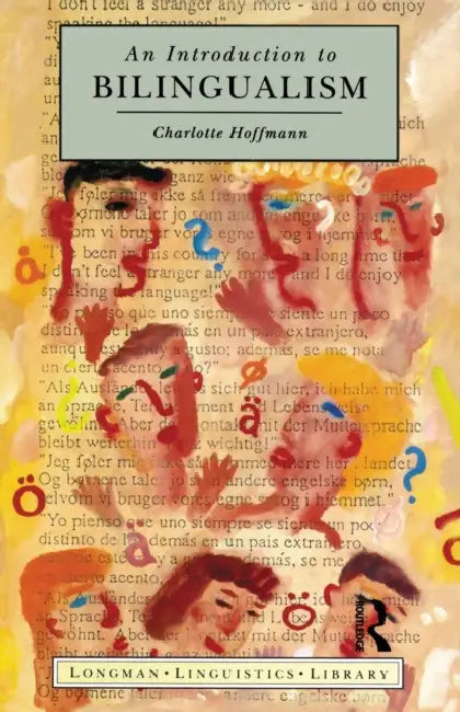 Introduction to Bilingualism by Charlotte Hoffmann