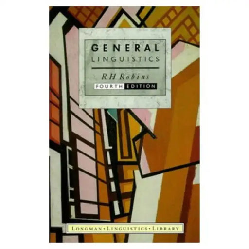 General Linguistics by R. H. Robins