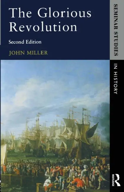 The Glorious Revolution by John Miller