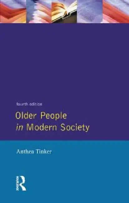 Older People in Modern Society by Anthea Tinker