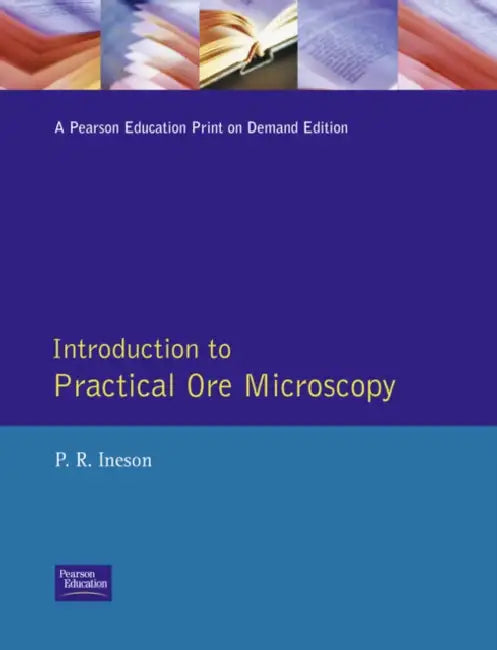 Introduction to Practical Ore Microscopy by P. R. Ineson