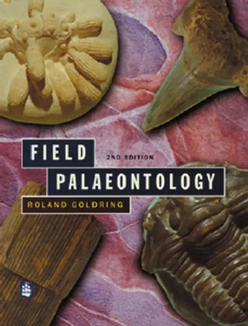 Field Palaeontology by Roland Goldring