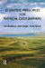 Scientific Principles for Physical Geographers by Ian Bradbury, John Boyle, Andy Morse