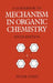 Guidebook to Mechanism in Organic Chemistry by Peter Sykes