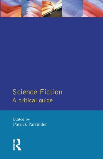 Science Fiction: A Critical Guide by Patrick Parrinder