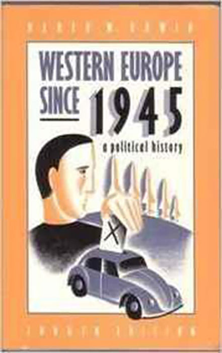 Western Europe Since 1945: A Political History