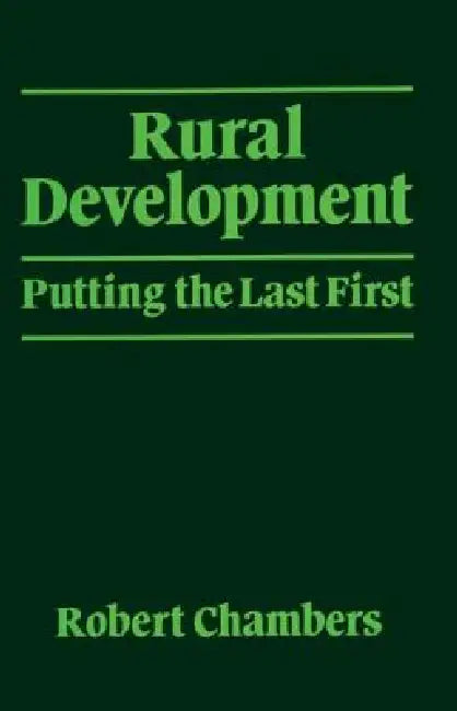 Rural Development: Putting the Last First by Robert Chambers